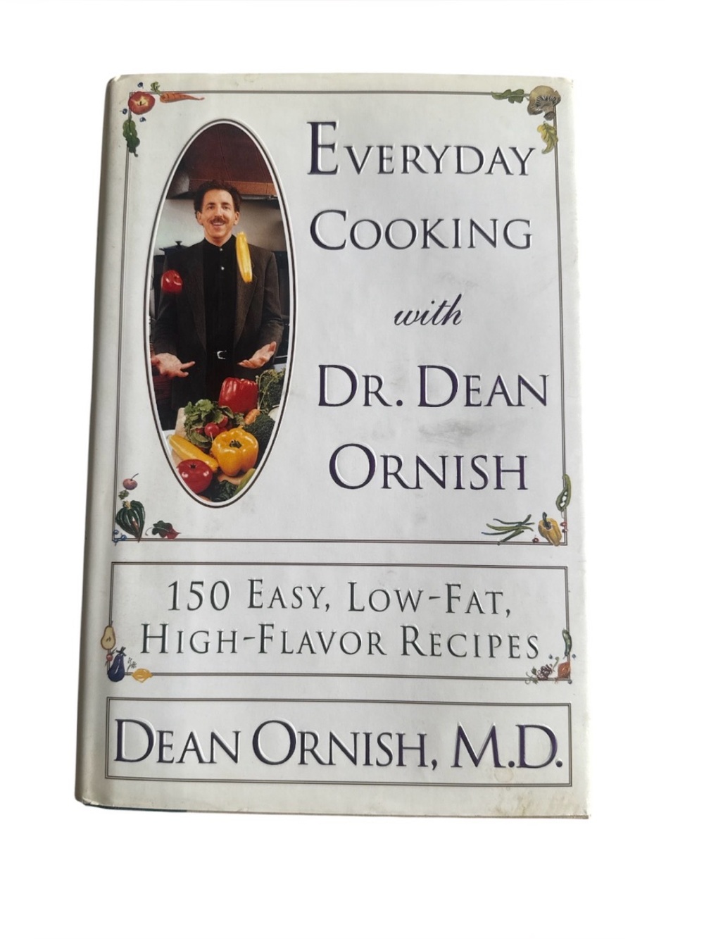 HARDCOVER Everyday Cooking with Dr. Dean Ornish | 150 Easy Low-Fat Recipes